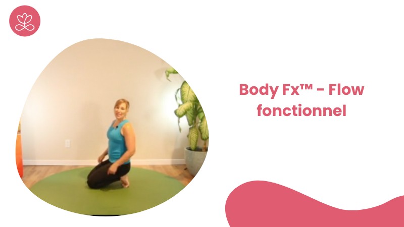 5. Body Fx™️ - Flow fonctionnel avec Julie Cadorette